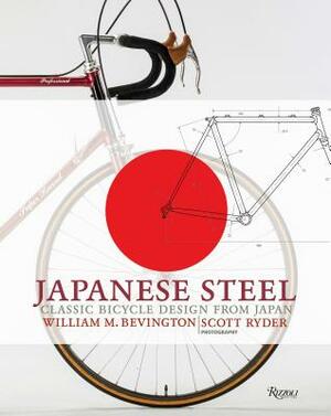 Japanese Steel: Classic Bicycle Design from Japan by William Bevington