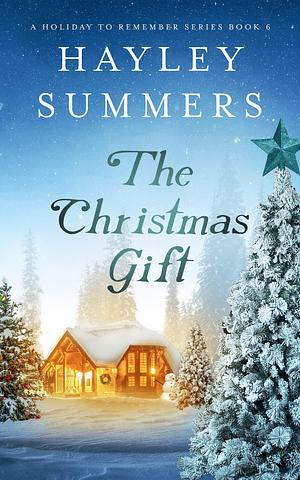 The Christmas Gift 6 by Hayley Summers, Hayley Summers