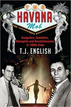 The Havana Mob by T.J. English