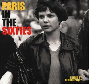 Paris in the Sixties by George Perry