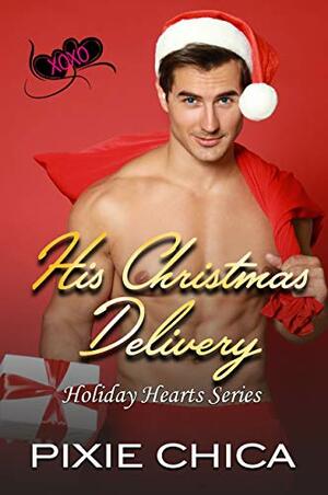 His Christmas Delivery by Pixie Chica