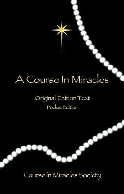 A Course in Miracles - Original Edition Text by Helen Schucman