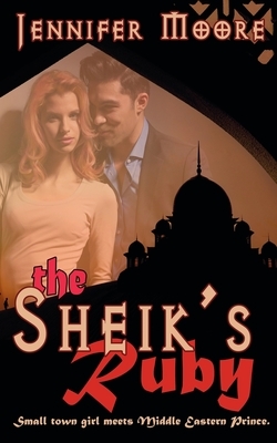 The Sheik's Ruby by Jennifer Moore