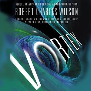 Vortex by Robert Charles Wilson