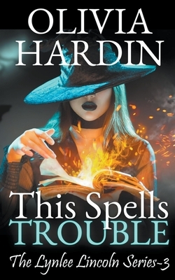 This Spells Trouble by Olivia Hardin