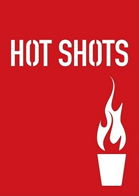 Hot Shots: Flaming Drinks for Daring Drinkers by Sarah Scheffel