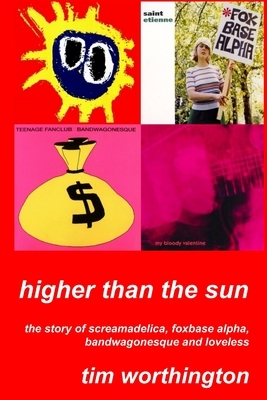 Higher Than The Sun by Tim Worthington