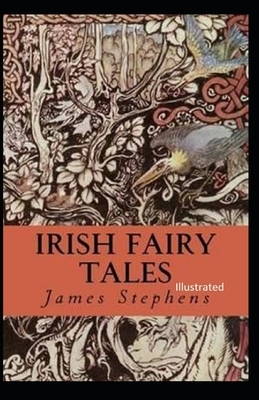 Irish Fairy Tales Illustrated by James Stephens