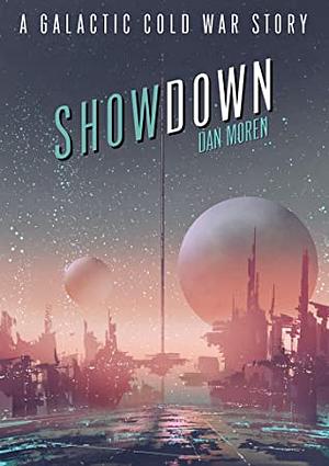 Showdown by Dan Moren