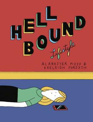 Hellbound Lifestyle by Alabaster Pizzo
