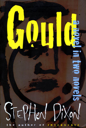Gould by Stephen Dixon