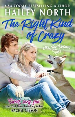 The Right Kind of Crazy by Hailey North