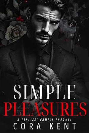 Simple Pleasures by Cora Kent