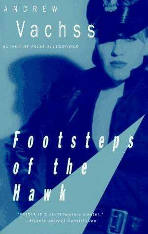 Footsteps of the Hawk by Andrew Vachss