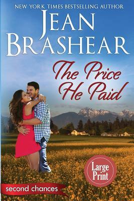 The Price He Paid (Large Print Edition): A Second Chance Romance by Jean Brashear