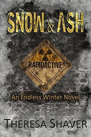 Snow & Ash by Theresa Shaver