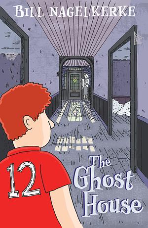 The Ghost House by Bill Nagelkerke