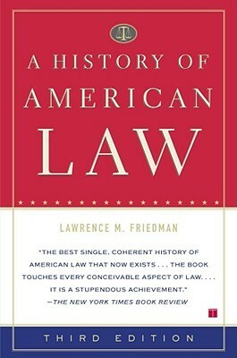 A History of American Law by Lawrence M. Friedman