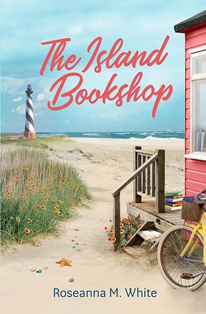 The Island Bookshop by Roseanna M. White