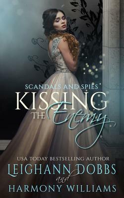 Kissing The Enemy by Leighann Dobbs, Harmony Williams