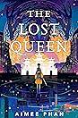 The Lost Queen by Aimee Phan