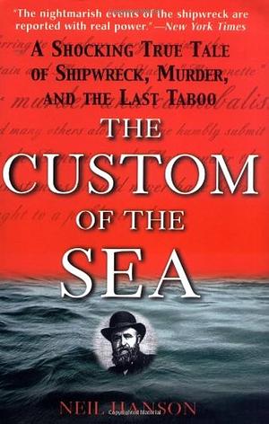 The Custom of the Sea by Neil Hanson