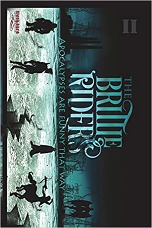 The Brittle Riders: Book Two by Bill McCormick