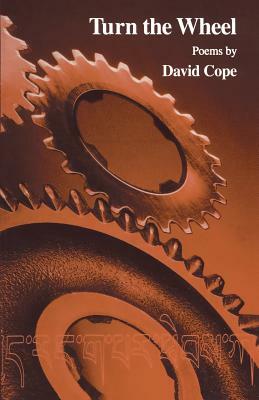 Turn the Wheel by David Cope