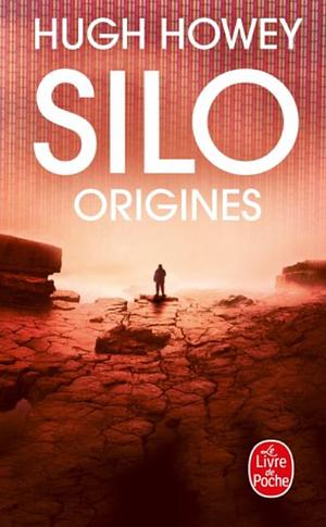 Silo: Origines by Hugh Howey