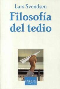 Filosofía del tedio by Lars Frederik Händler Svendsen