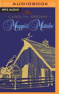 Maggie's Mistake by Carolyn Brown