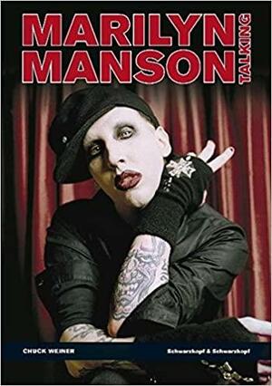 Marilyn Manson Talking by Chuck Weiner