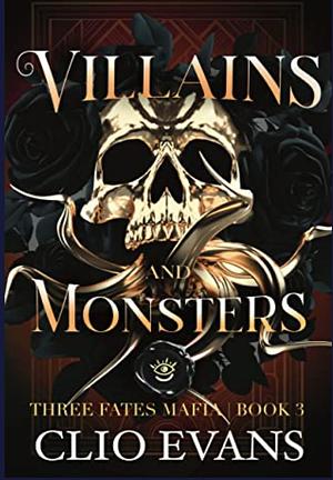 Villains and Monsters by Clio Evans