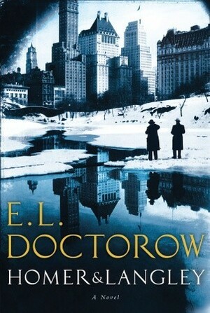 Homer & Langley by E.L. Doctorow