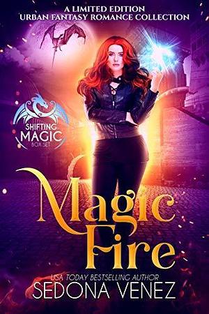 The Complete Magic Fire Saga Books 1-3: A New Adult Urban Fantasy Romance Collection by Sedona Venez, Sedona Venez
