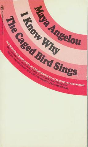 I Know Why the Caged Bird Sings by Maya Angelou