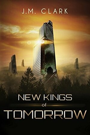New Kings of Tomorrow (The Order of Chaos Series Book 1) by J.M. Clark