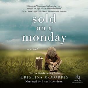 Sold on a Monday by Kristina McMorris