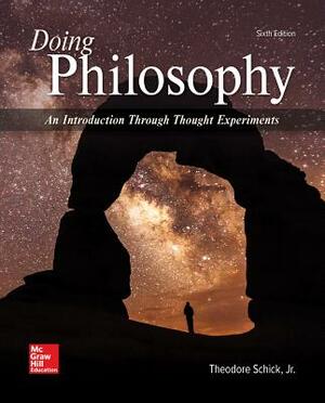 Looseleaf for Doing Philosophy: An Introduction Through Thought Experiments by Theodore Schick, Lewis Vaughn