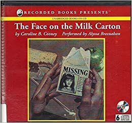 The Face on the Milk Carton by Caroline B. Cooney