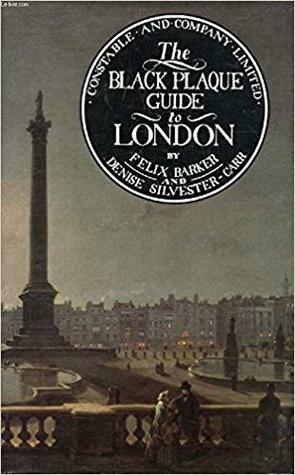 The Black Plaque Guide To London by Felix Barker