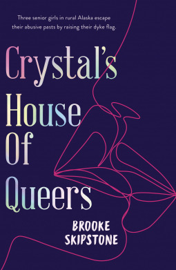Crystal's House of Queers by Brooke Skipstone