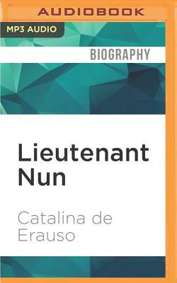 Lieutenant Nun: Memoir of a Basque Transvestite in the New World by Catalina Erauso