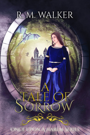 A Tale of Sorrow by R.M. Walker