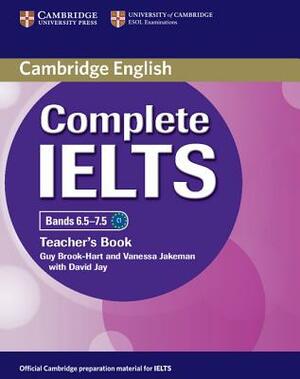 Complete Ielts Bands 6.5-7.5 Teacher's Book by Guy Brook-Hart, Vanessa Jakeman