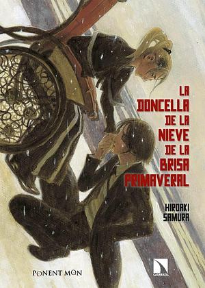 La doncella de la nieve de la brisa primaveral by Hiroaki Samura, Hiroaki Samura