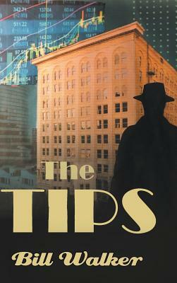 The Tips by Bill Walker