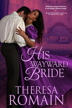 His Wayward Bride by Theresa Romain