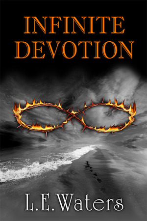 Infinite Devotion by L.E. Waters