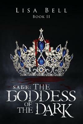 Sage: The Goddess of the Dark by Lisa Bell